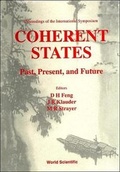 Cover: Coherent States: Past, Present And Future - Proceedings Of The International Symposium - World Scientific Publishing Co Pte Ltd