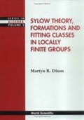 Cover: Sylow Theory, Formations And Fitting Classes In Locally Finite Groups - World Scientific Publishing Co Pte Ltd