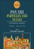 Cover: Pan Xiii: Particles And Nuclei - Proceedings Of The Xiii International Conference - World Scientific Publishing Co Pte Ltd