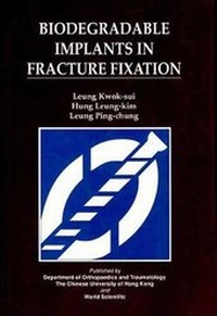 Enlarge image Cover: Biodegradable Implants In Fracture Fixation: Proceedings Of Hte Isfr Symposium - World Scientific Publishing Co Pte Ltd