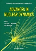 Cover: Advances In Nuclear Dynamics - Proceedings Of The 10th Winter Workshop On Nuclear Dynamics - World Scientific Publishing Co Pte Ltd