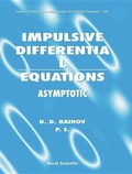 Cover: Impulsive Differential Equations: Asymptotic Properties Of The Solutions - World Scientific Publishing Co Pte Ltd
