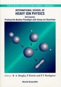 Cover: Probing The Nuclear Paradigm With Heavy Ion Reactions - Proceedings Of The International School Of Heavy Ion Physics - World Scientific Publishing Co Pte Ltd