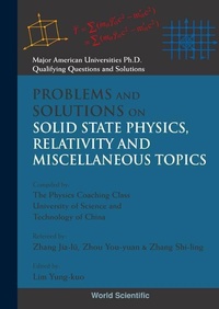 Enlarge image Cover: Problems And Solutions On Solid State Physics, Relativity And Miscellaneous Topics - World Scientific Publishing Co Pte Ltd