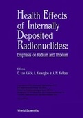 Cover: Health Effects Of Internally Deposited Radionuclides Emphasis On Radium And Thorium - Proceedings Of An International Seminar - World Scientific Publishing Co Pte Ltd
