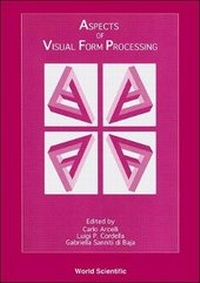 Enlarge image Cover: Aspects Of Visual Form Processing - Proceedings Of The 2nd International Workshop On Visual Form - World Scientific Publishing Co Pte Ltd