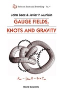 Cover: Gauge Fields, Knots And Gravity - World Scientific Publishing Co Pte Ltd