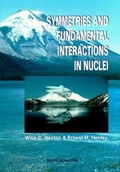Cover: Symmetries And Fundamental Interactions In Nuclei - World Scientific Publishing Co Pte Ltd