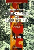 Cover: Selected Works On Biomechanics And Aeroelasticity (In 2 Parts) - World Scientific Publishing Co Pte Ltd