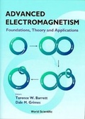 Cover: Advanced Electromagnetism: Foundations: Theory And Applications - World Scientific Publishing Co Pte Ltd