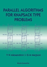 Enlarge image Cover: Parallel Algorithms For Knapsack Type Problems - World Scientific Publishing Co Pte Ltd