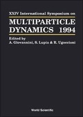 Cover: Multiparticle Dynamics - Proceedings Of The Xxiv International Symposium - World Scientific Publishing Co Pte Ltd