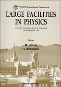 Cover: Large Facilities In Physic - Proceedings Of The 5th Eps International Conference On Large Facilities - World Scientific Publishing Co Pte Ltd