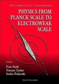 Cover: Physics From Planck Scale To Electroweak Scale - Proceedings Of The Us-polish Workshop 1994 - World Scientific Publishing Co Pte Ltd