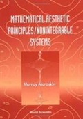 Cover: Mathematical Aesthetic Principles/nonintegrable Systems - World Scientific Publishing Co Pte Ltd