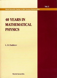 Enlarge image Cover: 40 Years In Mathematical Physics - World Scientific Publishing Co Pte Ltd