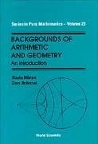Abbildung von: Backgrounds Of Arithmetic And Geometry: An Introduction - World Scientific Publishing Co Pte Ltd