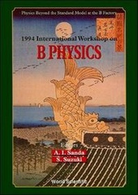 Enlarge image Cover: B Physics: Physics Beyond The Standard Model At The B Factory - Proceedings Of The 1994 International Workshop - World Scientific Publishing Co Pte Ltd