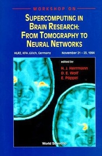 Enlarge image Cover: Supercomputing In Brain Research: From Tomography To Neural Networks - Proceedings Of The Workshop - World Scientific Publishing Co Pte Ltd