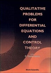 Enlarge image Cover: Qualitative Problems For Differential Equations And Control Theory - World Scientific Publishing Co Pte Ltd