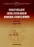 Cover: Design Of Intelligent Control Systems Based On Hierarchical Stochastic Automata - World Scientific Publishing Co Pte Ltd