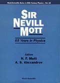 Cover: Sir Nevill Mott - 65 Years In Physics - World Scientific Publishing Co Pte Ltd