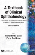 Cover: Textbook Of Clinical Ophthalmology, A: A Practical Guide To Disorders Of The Eyes And Their Management (2nd Edition) - World Scientific Publishing Co Pte Ltd