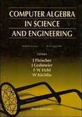 Cover: Computer Algebra In Science And Engineering - World Scientific Publishing Co Pte Ltd