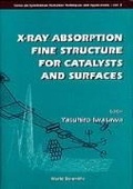 Cover: X-ray Absorption Fine Structure For Catalysts And Surfaces - World Scientific Publishing Co Pte Ltd
