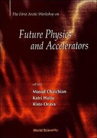 Enlarge image Cover: Future Physics And Accelerators - World Scientific Publishing Co Pte Ltd