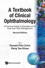 Cover: Textbook Of Clinical Ophthalmology, A: A Practical Guide To Disorders Of The Eyes And Their Management (2nd Edition) - World Scientific Publishing Co Pte Ltd