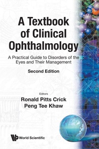 Enlarge image Cover: Textbook Of Clinical Ophthalmology, A: A Practical Guide To Disorders Of The Eyes And Their Management (2nd Edition) - World Scientific Publishing Co Pte Ltd