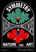 Cover: Symmetry As A Developmental Principle In Nature And Art - World Scientific Publishing Co Pte Ltd
