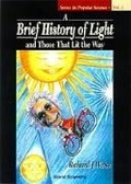 Cover: Brief History Of Light And Those That Lit The Way, A - World Scientific Publishing Co Pte Ltd