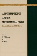 Cover: Mathematician And His Mathematical Work, A: Selected Papers Of S S Chern - World Scientific Publishing Co Pte Ltd