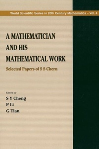 Abbildung von: Mathematician And His Mathematical Work, A: Selected Papers Of S S Chern - World Scientific Publishing Co Pte Ltd
