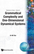 Cover: Grammatical Complexity And One-dimensional Dynamical Systems - World Scientific Publishing Co Pte Ltd