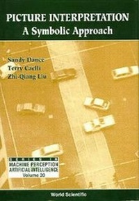 Enlarge image Cover: Picture Interpretation: A Symbolic Approach - World Scientific Publishing Co Pte Ltd