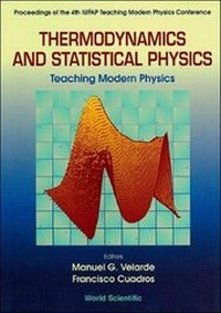Enlarge image Cover: Thermodynamics And Statistical Physics: Teaching Modern Physics - Proceedings Of The 4th Iupap Teaching Modern Physics Conference - World Scientific Publishing Co Pte Ltd