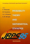 Cover: Probability Theory And Mathematical Statistics - Proceedings Of The 7th Japan-russia Symposium - World Scientific Publishing Co Pte Ltd