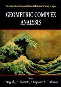 Enlarge image Cover: Geometric Complex Analysis - Proceedings Of The Third International Research Institute Of Mathematical Society Of Japan - World Scientific Publishing Co Pte Ltd