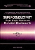 Cover: Superconductivity: From Basic Physics To The Latest Developments - Lecture Notes Of The Ictp Spring College In Condensed Matter On aEURoeSuperconductivityaEUR? - World Scientific Publishing Co Pte Ltd