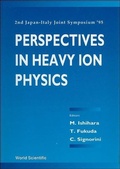 Cover: Perspectives In Heavy-ion Physics - Proceedings Of The 2nd Japan-italy Joint Symposium '95 - World Scientific Publishing Co Pte Ltd