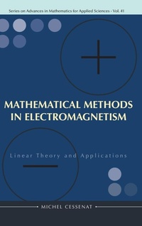 Enlarge image Cover: Mathematical Methods In Electromagnetism: Linear Theory And Applications - World Scientific Publishing Co Pte Ltd