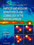 Cover: Particle And Nuclear Astrophysics And Cosmology In The Next Millennium - Proceedings Of The 1994 Snowmass Summer Study - World Scientific Publishing Co Pte Ltd