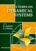 Cover: Six Lectures On Dynamical Systems - World Scientific Publishing Co Pte Ltd