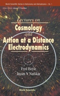 Cover: Lectures On Cosmology And Action-at-a-distance Electrodynamics - World Scientific Publishing Co Pte Ltd
