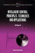 Cover: Intelligent Control: Principles, Techniques And Applications - World Scientific Publishing Co Pte Ltd