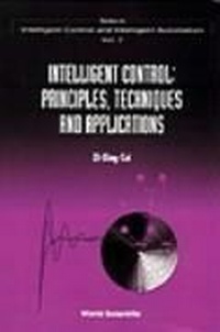 Enlarge image Cover: Intelligent Control: Principles, Techniques And Applications - World Scientific Publishing Co Pte Ltd