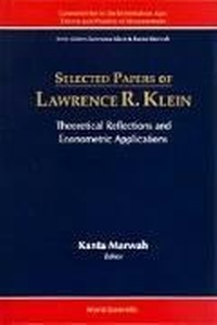 Enlarge image Cover: Selected Papers Of Lawrence R Klein: Theoretical Reflections And Econometric Applications - World Scientific Publishing Co Pte Ltd
